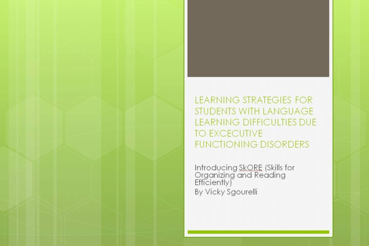 Learning Strategies for students with language learning difficulties due to excecutive functioning disorders